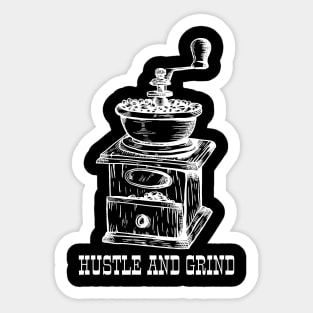 Hustle And Grind Sticker